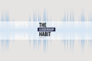 The Leadership Habit The Leadership Habit